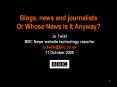Blogs, news and journalists Or Whose News Is It Anyway PowerPoint PPT Presentation