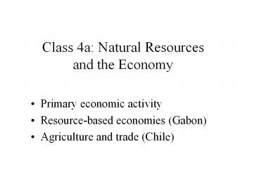 Class 4a: Natural Resources and the Economy