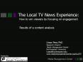 The Local TV News Experience: How to win viewers by focusing on engagement PowerPoint PPT Presentation