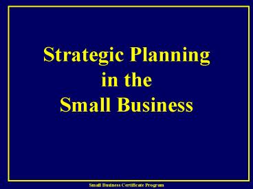 Strategic Planning in the Small Business