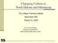 Changing Culture in North Dakota and Minnesota PowerPoint PPT Presentation