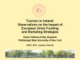 Tourism in Ireland: Observations on the Impact of European Union Funding and Marketing Strategies PowerPoint PPT Presentation
