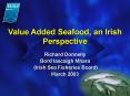 Value Added Seafood, an Irish Perspective PowerPoint PPT Presentation