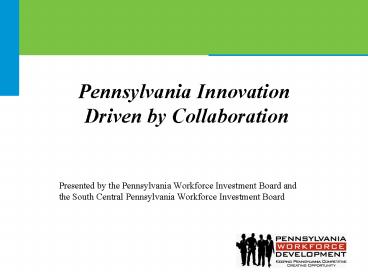 Pennsylvania Innovation Driven by Collaboration