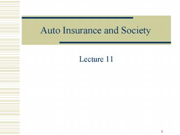 Auto Insurance and Society