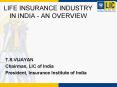 LIFE INSURANCE INDUSTRY IN INDIA AN OVERVIEW PowerPoint PPT Presentation