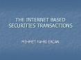 THE INTERNET BASED SECURITIES TRANSACTIONS
