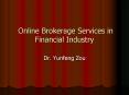 Online Brokerage Services in Financial Industry PowerPoint PPT Presentation