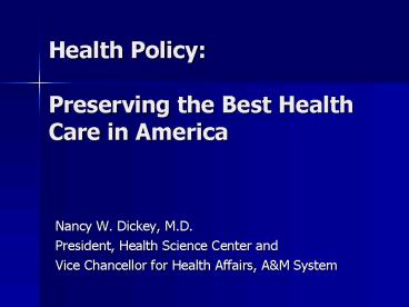Health Policy: Preserving the Best Health Care in America