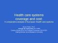 Health care systems coverage and cost: A comparative analysis of European Health care systems PowerPoint PPT Presentation