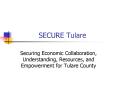 SECURE Tulare PowerPoint PPT Presentation