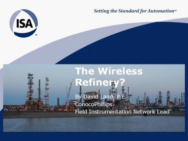 The Wireless Refinery