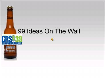 99 Ideas On The Wall