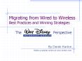 Migrating from Wired to Wireless Best Practices and Winning Strategies PowerPoint PPT Presentation