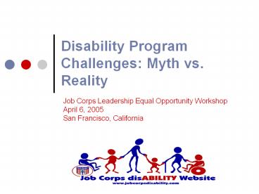 Disability Program Challenges: Myth vs. Reality