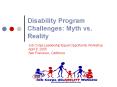 Disability Program Challenges: Myth vs. Reality PowerPoint PPT Presentation