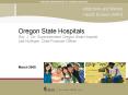 Oregon State Hospitals Roy J. Orr, Superintendent Oregon State Hospital Lee Hullinger, Chief Financial Officer   March 2009 PowerPoint PPT Presentation