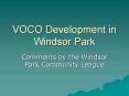 VOCO Development in Windsor Park PowerPoint PPT Presentation