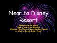 Near to Disney Resort PowerPoint PPT Presentation