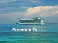 Freedom Is ' ' '
