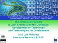 The Information Society in Latin America and the Caribbean: Development of Technology and Technologies for Development Jos PowerPoint PPT Presentation