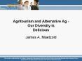 Agritourism and Alternative Ag - Our Diversity is Delicious PowerPoint PPT Presentation