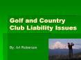 Golf and Country Club Liability Issues PowerPoint PPT Presentation