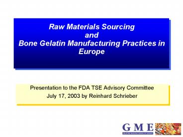 Raw Materials Sourcing and Bone Gelatin Manufacturing Practices in Europe