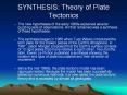 SYNTHESIS:%20Theory%20of%20Plate%20Tectonics PowerPoint PPT Presentation