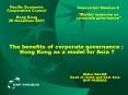 The benefits of corporate governance : Hong Kong as a model for Asia PowerPoint PPT Presentation