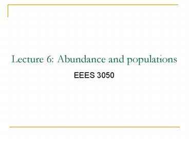 Lecture 6: Abundance and populations