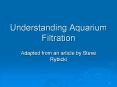 Understanding Aquarium Filtration PowerPoint PPT Presentation