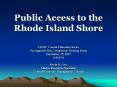 Public Access to the Rhode Island Shore PowerPoint PPT Presentation