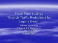 Fossil Fuel Savings Through Traffic Reductions for Laguna Beach
