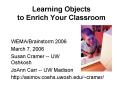 Learning Objects to Enrich Your Classroom PowerPoint PPT Presentation