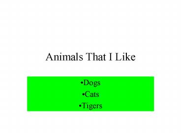 Animals That I Like