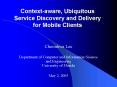 Contextaware, Ubiquitous Service Discovery and Delivery for Mobile Clients PowerPoint PPT Presentation