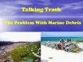 Talking Trash PowerPoint PPT Presentation