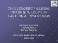 CHALLENGES OF ILLEGAL TRADE IN WILDLIFE IN EASTERN AFRICA REGION PowerPoint PPT Presentation