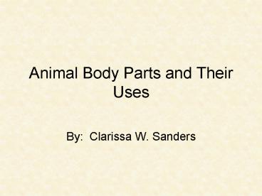 Animal Body Parts and Their Uses