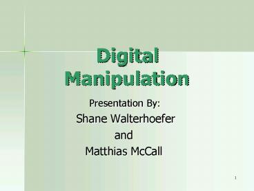 Digital Manipulation