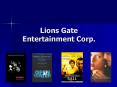 Lions Gate Entertainment Corp' PowerPoint PPT Presentation