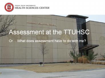 Assessment at the TTUHSC