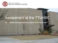 Assessment at the TTUHSC PowerPoint PPT Presentation