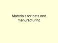 Materials for hats and manufacturing PowerPoint PPT Presentation
