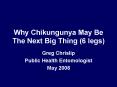 Why Chikungunya May Be The Next Big Thing 6 legs PowerPoint PPT Presentation