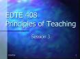 EDTE 408 Principles of Teaching PowerPoint PPT Presentation