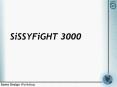 SiSSYFiGHT%203000 PowerPoint PPT Presentation
