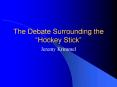 The Debate Surrounding the Hockey Stick PowerPoint PPT Presentation