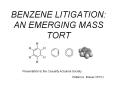 BENZENE LITIGATION: AN EMERGING MASS TORT PowerPoint PPT Presentation
